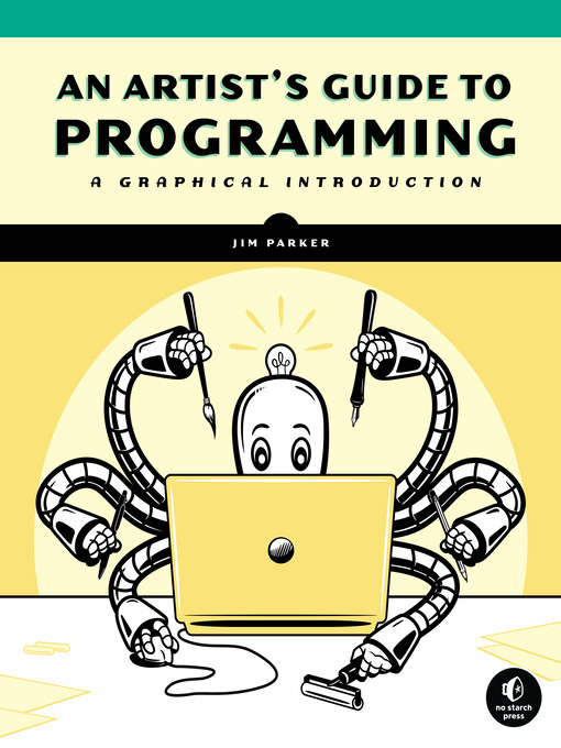 Title details for An Artist's Guide to Programming by Jim Parker - Available